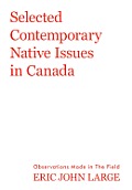 Selected Contemporary Native Issues in Canada: Observations Made in the Field