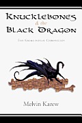 Knucklebones & the Black Dragon: The Grimlindian Chronicles