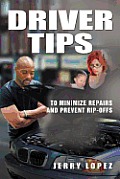 Driver Tips: To Minimize Repairs and Prevent Rip-Offs