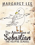 The Adventures of Sebastian the Helpful Seagull