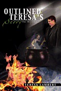 Outlined Teresa's Story: The Beginning