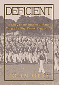 Deficient: A Story of the Troubled Life and Times of a West Pointer, Class of 49