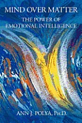 Mind Over Matter The Power of Emotional Intelligence