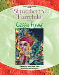 Strawberry Fairchild & the Green Flame