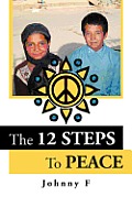 Peace Anonymous: The 12 Steps to Peace