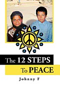 Peace Anonymous - The 12 Steps To Peace