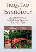 From Tao To Psychology: An Introduction to the Bridge between East and West