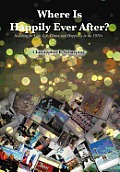 Where Is Happily Ever After: Searching for Love, Life, Career and Happiness in the 1970's