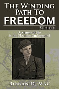 The Winding Path to Freedom 5th Ed.: A Memoir of Life in the Ukrainian Underground