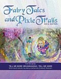 Fairy Tales and Pixie Trails: From the Series: Tell Me More Grandmamma-Tell Me More