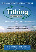 The Abrahamic Christian Tithing: A Study Book for the Church: Tithing for Spiritual Growth