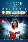 Peace in the Midst of Hell: A Practical and Spiritual Guide to Going Through the Fire (the Book of Life)