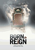 Born to Reign