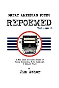 GREAT AMERICAN POEMS - REPOEMED Volume 2: A New Look at Classic Poems of Emily Dickinson, E. E. Cummings, & Robert Frost