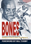 Bones: The Life and Times of Harrison Dillard