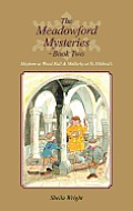 The Meadowford Mysteries - Book Two: Mayhem at Wood Hall & Mallarky at St. Mildred's