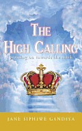 The High Calling: Pressing on Towards the Mark