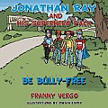 Jonathan Ray and His Superhero Pack: Be Bully-Free
