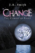 Change: The Coming of Light