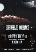 Unruffled Courage: The Adventures of American Patriot Benjamin Hamilton and a Cherokee Maiden Named Moonglow