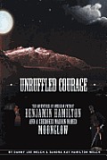 Unruffled Courage: The Adventures of American Patriot Benjamin Hamilton and a Cherokee Maiden Named Moonglow