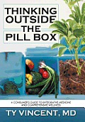 Thinking Outside the Pill Box: A Consumer's Guide to Integrative Medicine and Comprehensive Wellness