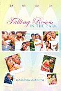 Falling Roses: In the Dark