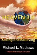 Heaven 3.0: Seeing and Believing