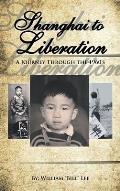 Shanghai to Liberation: A Journey Through the 1960'S