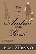 The Stories of Andrea T.A.H. Rossi