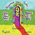 Grammie's Magical Garden: Beyond The Gate