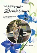 Helpful Rhymes For Senior Times: A Collection of Verse For Christian Seniors