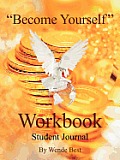 Become Yourself Workbook: Student Journal