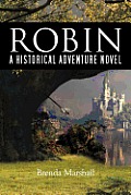 Robin: A Historical Adventure Novel