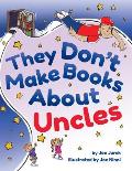 They Don't Make Books About Uncles