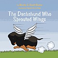The Dachshund Who Sprouted Wings