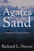 Agates in the Sand: Thoughts of a Common Person