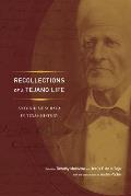 Recollections of a Tejano Life: Antonio Menchaca in Texas History