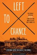 Left to Chance: Hurricane Katrina and the Story of Two New Orleans Neighborhoods