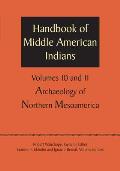 Handbook of Middle American Indians, Volumes 10 and 11: Archaeology of Northern Mesoamerica