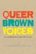 Queer Brown Voices: Personal Narratives of Latina/O LGBT Activism
