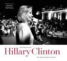 The Making of Hillary Clinton: The White House Years