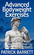 Advanced Bodyweight Exercises An Intense Full Body Workout in a Home or Gym