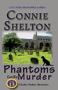 Phantoms Can Be Murder Charlie Parker Mystery 13