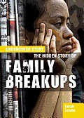 The Hidden Story of Family Breakups