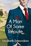 Man of Some Repute