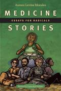 Medicine Stories Essays for Radicals