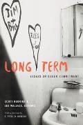 Long Term: Essays on Queer Commitment