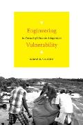 Engineering Vulnerability: In Pursuit of Climate Adaptation