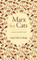 Marx for Cats A Radical Bestiary